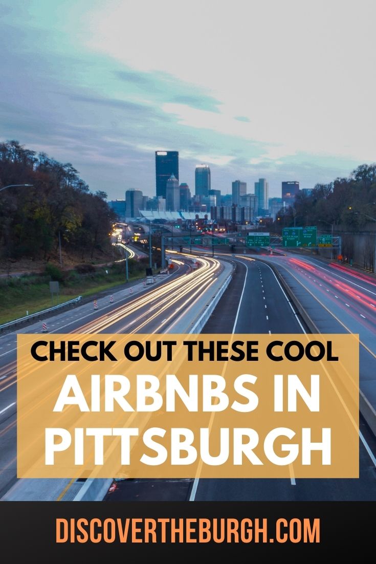 10 Cool Pittsburgh Airbnb, VRBO, and Apartment Rentals